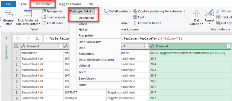 Under fanen "Transformer" velger man "Dataype: Tekst" og så "Desimaltall".