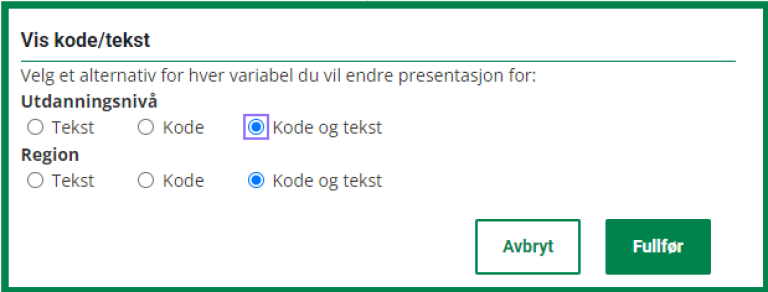 Skjermbilde av valgene man har når man velger "Vis kode/tekst" under "Redigering og beregning". Her kan du velge et alternativ for hver variabel du vil endre presentasjonen for. I eksempelet på bildet kan man gjøre valg innenfor "Utdanningsnivå" og "Region". Valgene er "Tekst", "Kode" og "Kode og tekst".